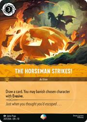 The Horseman Strikes!