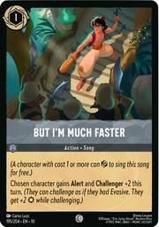 But Im Much Faster
